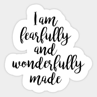 Fearfully and wonderfully made Sticker